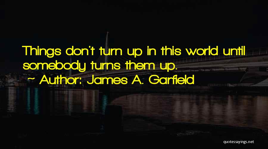 James A. Garfield Quotes 1786764