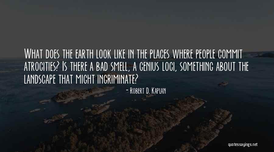 James A Lovell Quotes By Robert D. Kaplan James A Lovell Quotes By Robert D. Kaplan