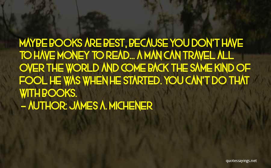 James A. Michener Quotes 1314161