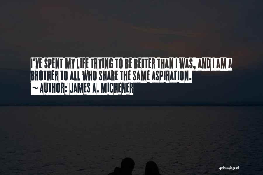 James A. Michener Quotes 1750646