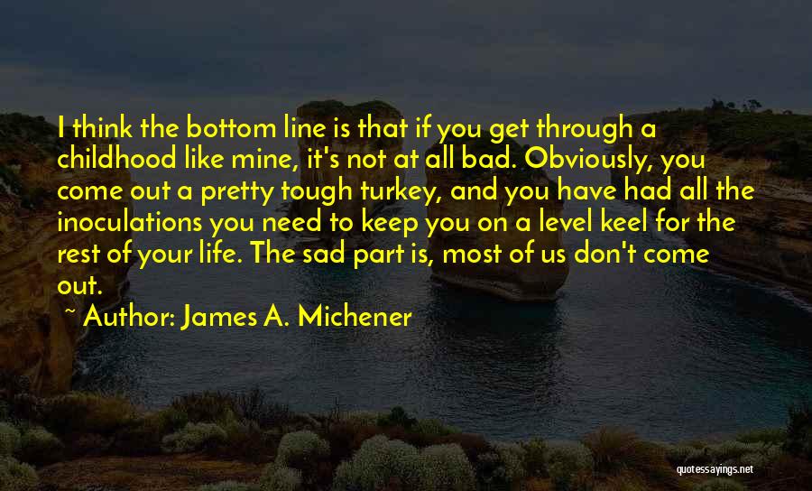James A. Michener Quotes 1834793