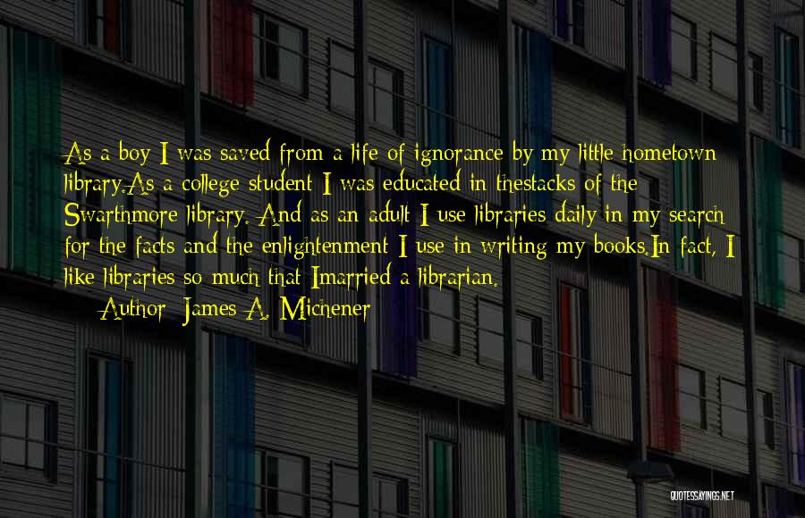 James A. Michener Quotes 1998923