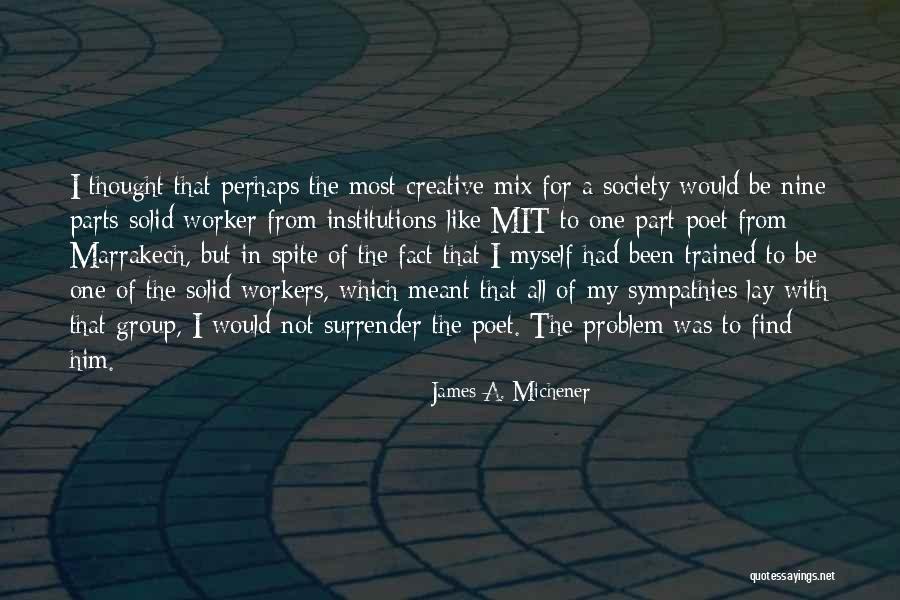 James A. Michener Quotes 256202