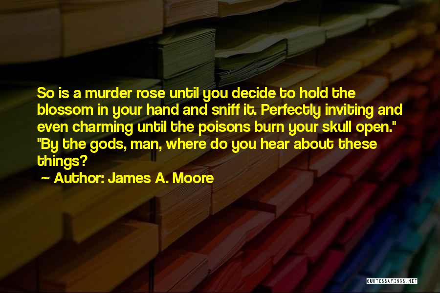 James A. Moore Quotes 1012015