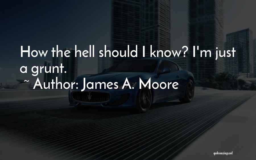 James A. Moore Quotes 116880