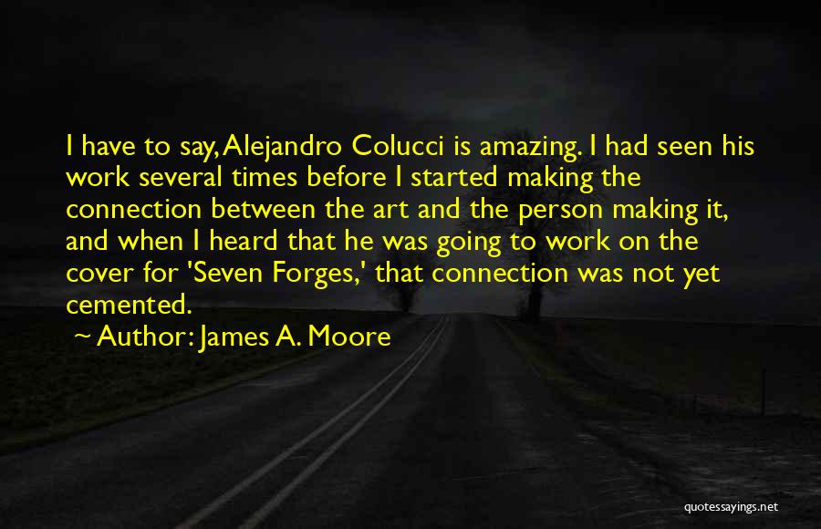James A. Moore Quotes 2235219