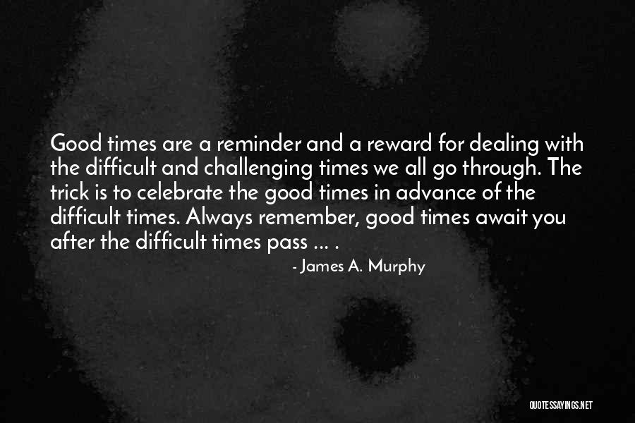 James A. Murphy Quotes 1766289