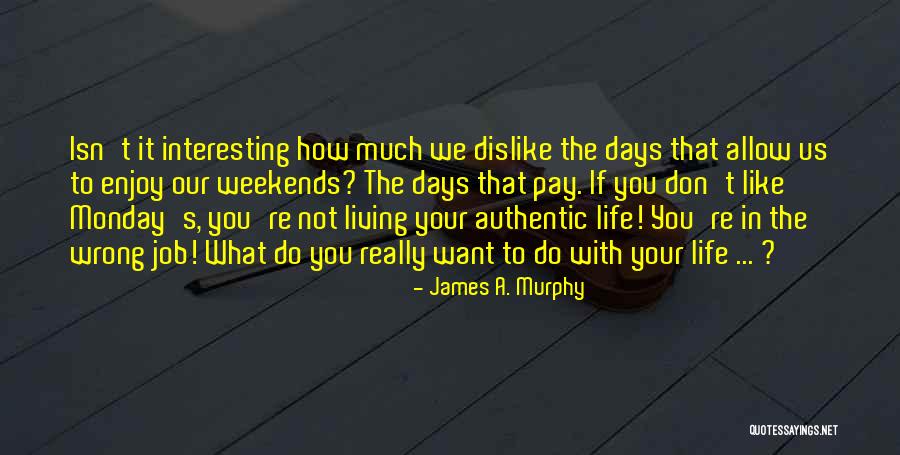 James A. Murphy Quotes 2094760