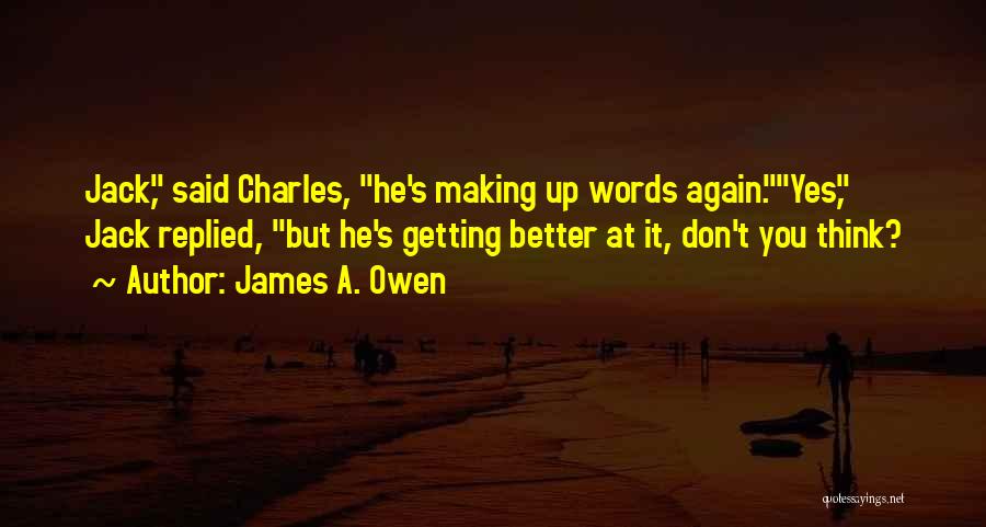 James A. Owen Quotes 1395901