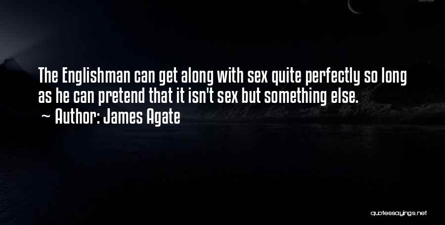 James Agate Quotes 1972481