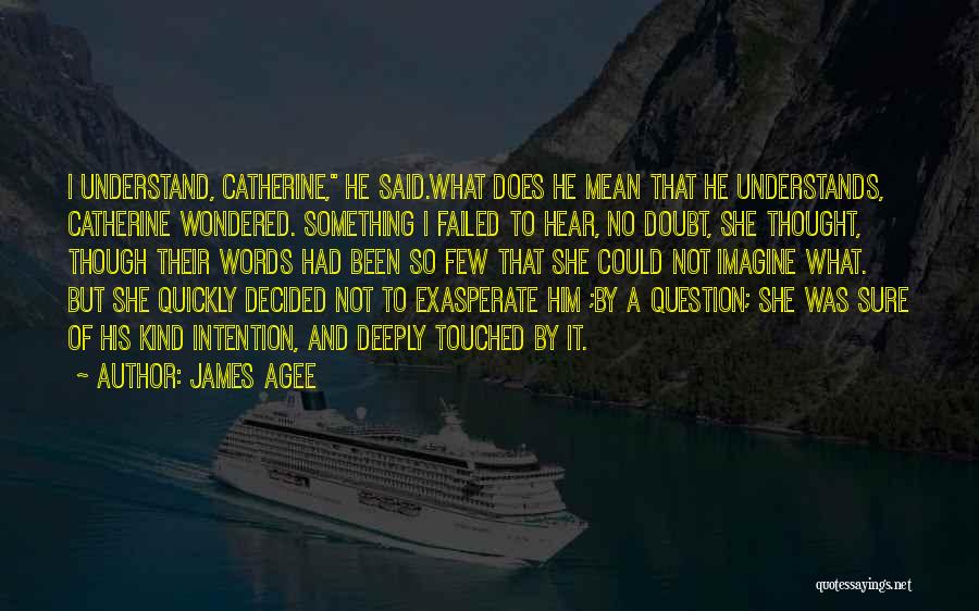 James Agee Quotes 1694031