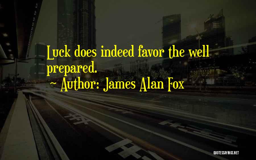 James Alan Fox Quotes 1009909