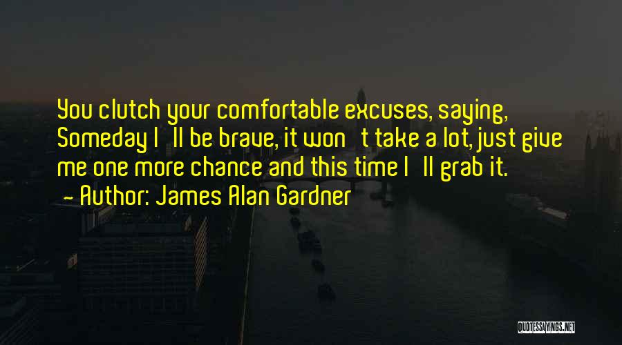 James Alan Gardner Quotes 1061098
