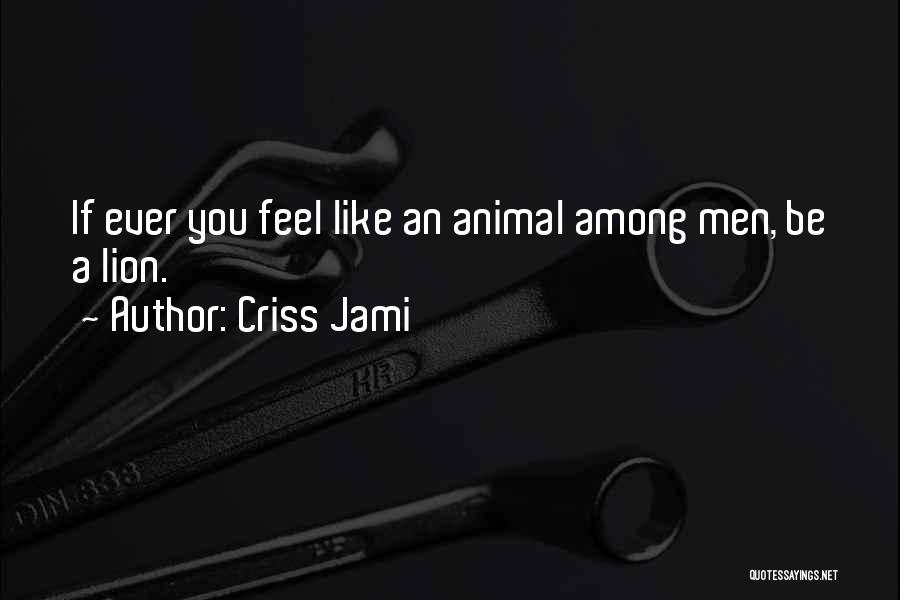 James Alan Hetfield Quotes By Criss Jami