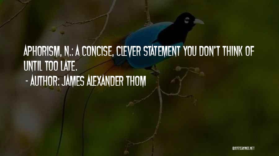 James Alexander Thom Quotes 1008627