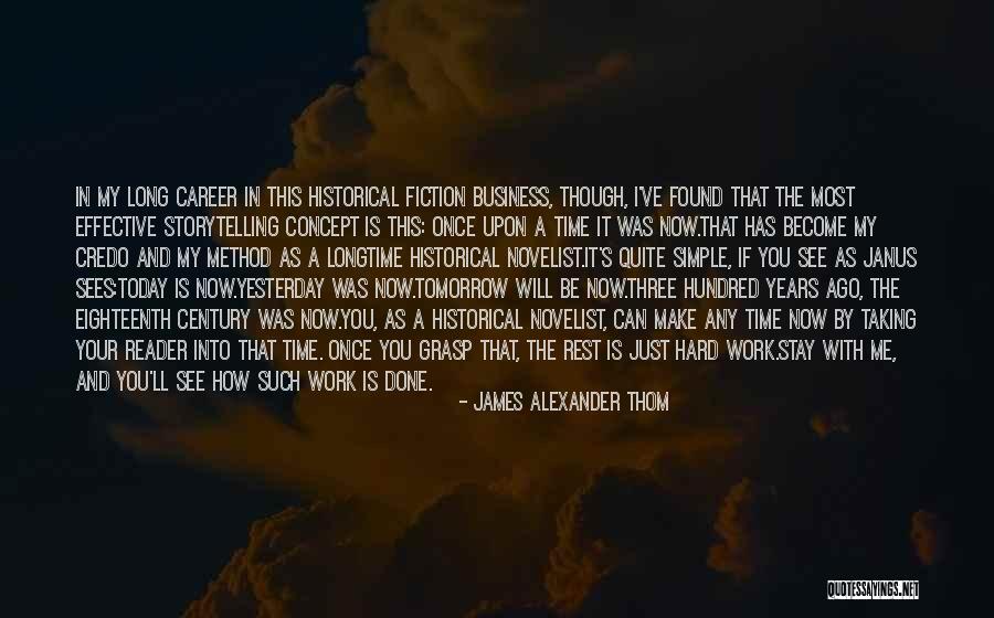 James Alexander Thom Quotes 1352179 James Alexander Thom Quotes 1352179
