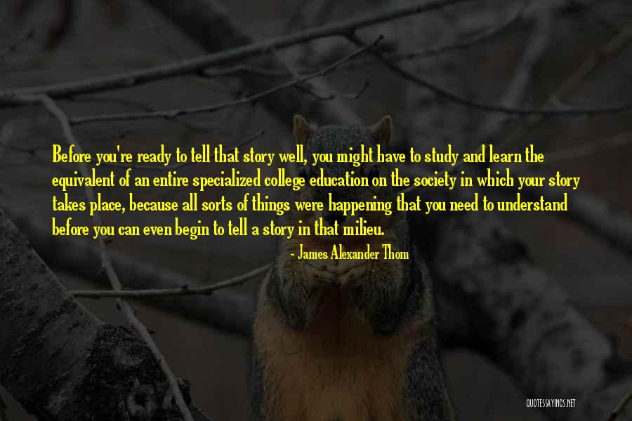 James Alexander Thom Quotes 1706050 James Alexander Thom Quotes 1706050
