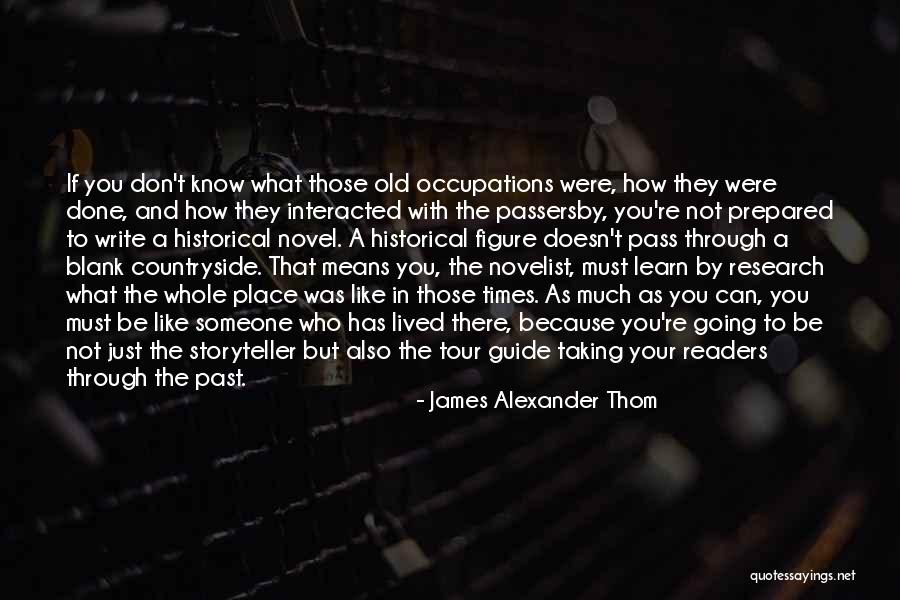 James Alexander Thom Quotes 2151947 James Alexander Thom Quotes 2151947