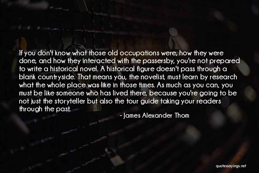 James Alexander Thom Quotes 2151947