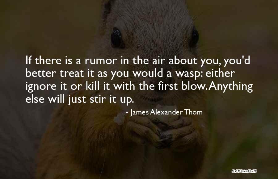 James Alexander Thom Quotes 2230305