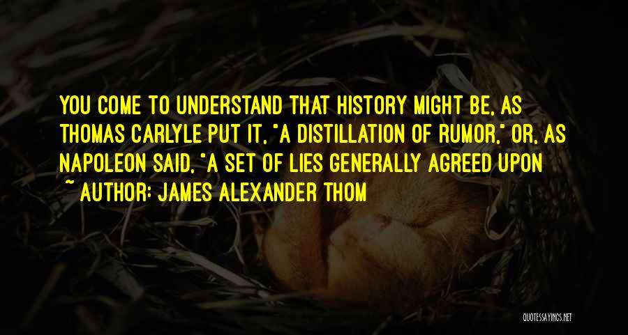 James Alexander Thom Quotes 337552