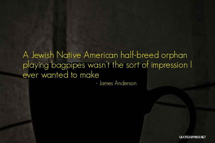 James Anderson Quotes 1069153 James Anderson Quotes 1069153