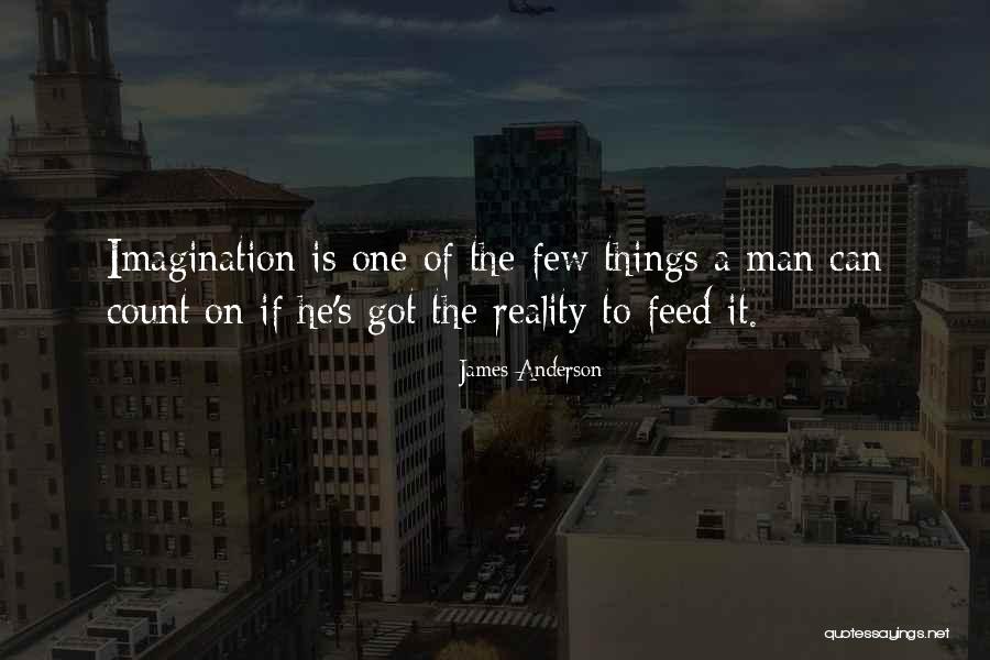 James Anderson Quotes 1284712 James Anderson Quotes 1284712