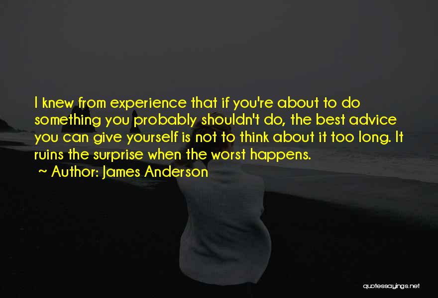 James Anderson Quotes 1309775