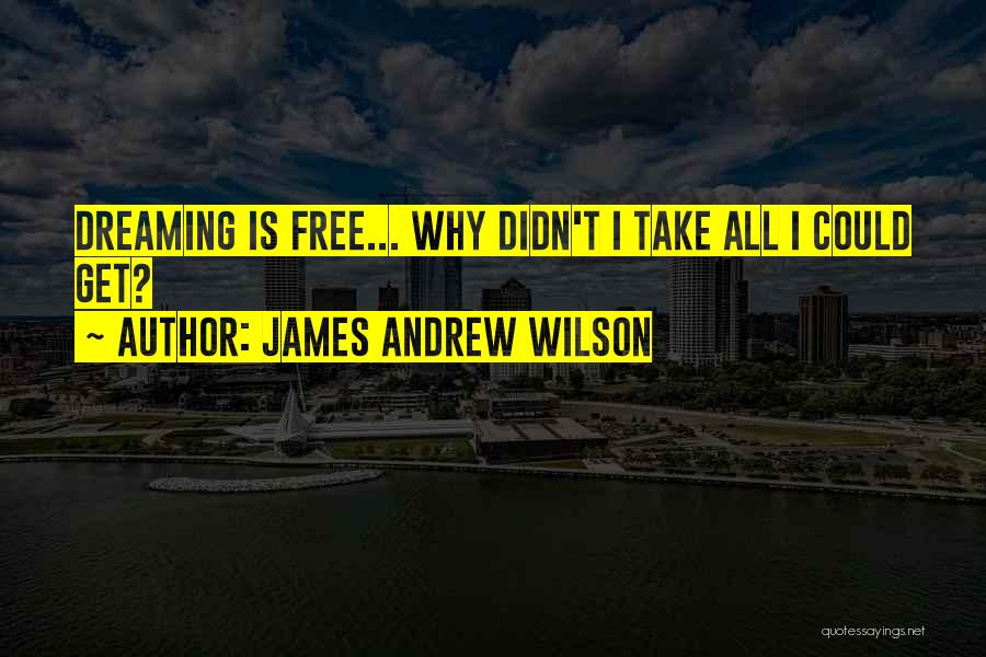 James Andrew Wilson Quotes 1457206