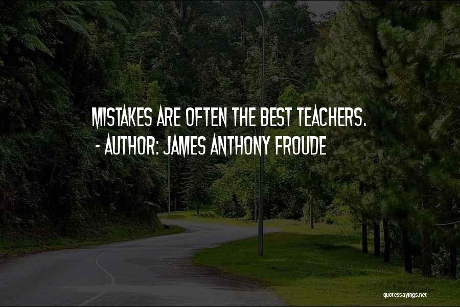 James Anthony Froude Quotes 1000898