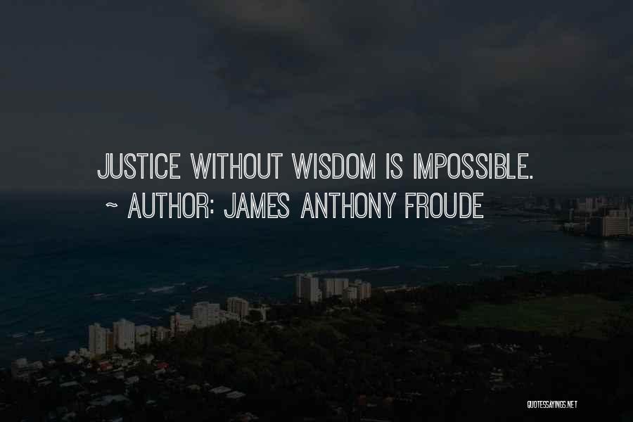 James Anthony Froude Quotes 1210324