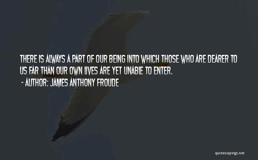 James Anthony Froude Quotes 1564848