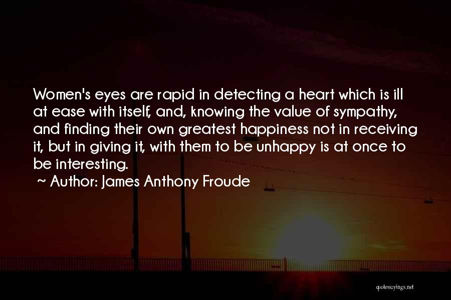 James Anthony Froude Quotes 1580884