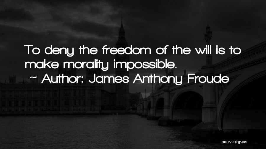 James Anthony Froude Quotes 1658066