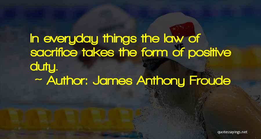 James Anthony Froude Quotes 1706743