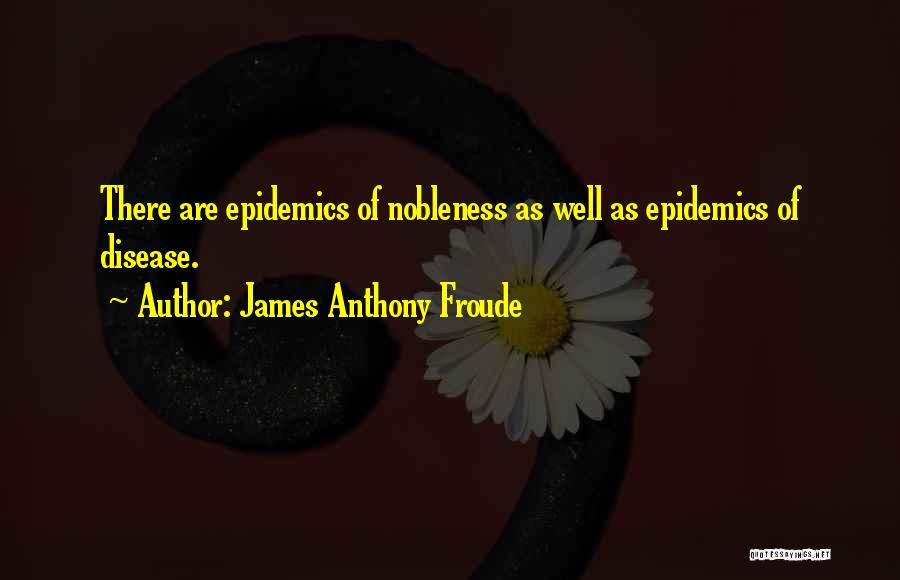 James Anthony Froude Quotes 1727595