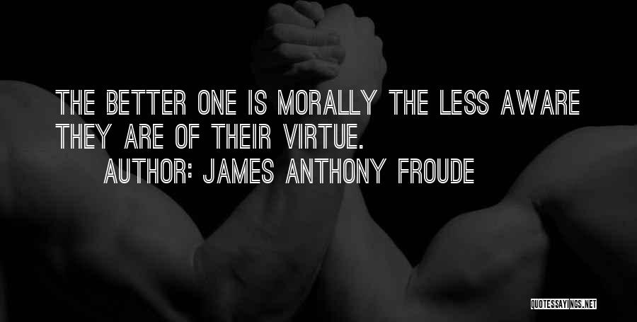 James Anthony Froude Quotes 230796