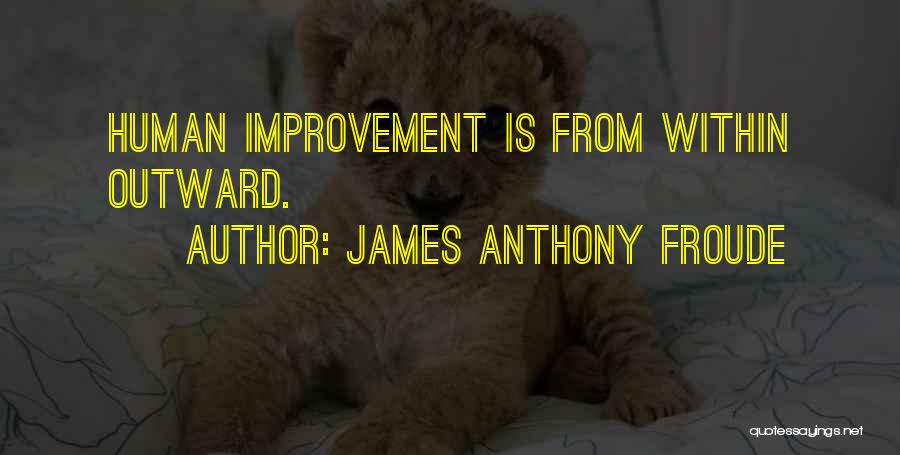 James Anthony Froude Quotes 919923