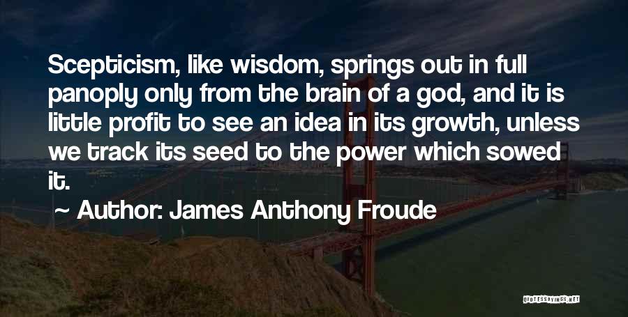 James Anthony Froude Quotes 981680