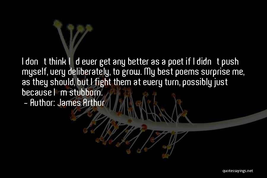 James Arthur Quotes 393529