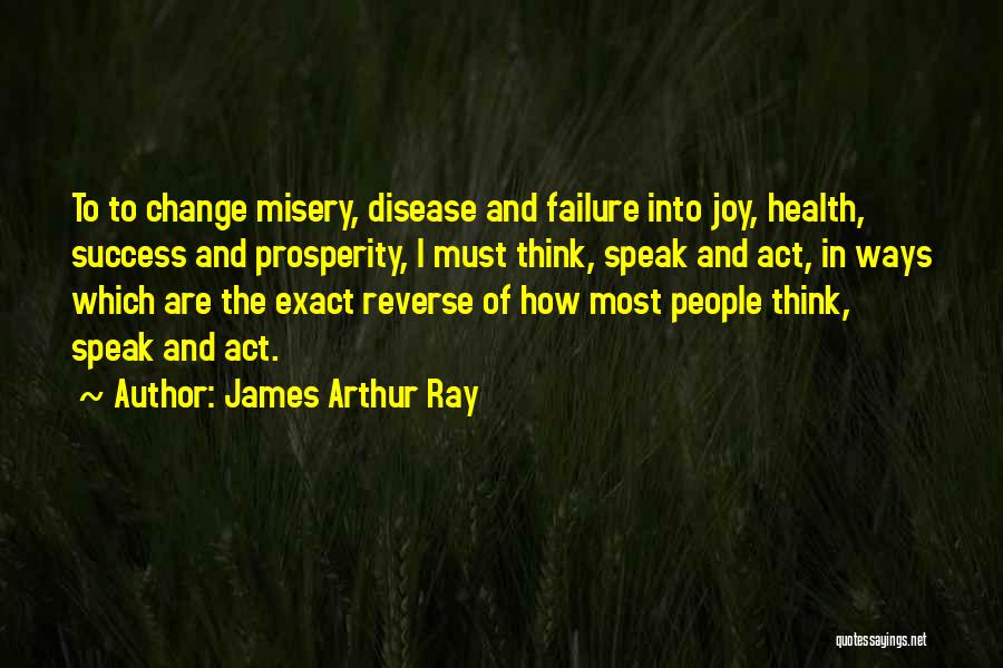 James Arthur Ray Quotes 1430625