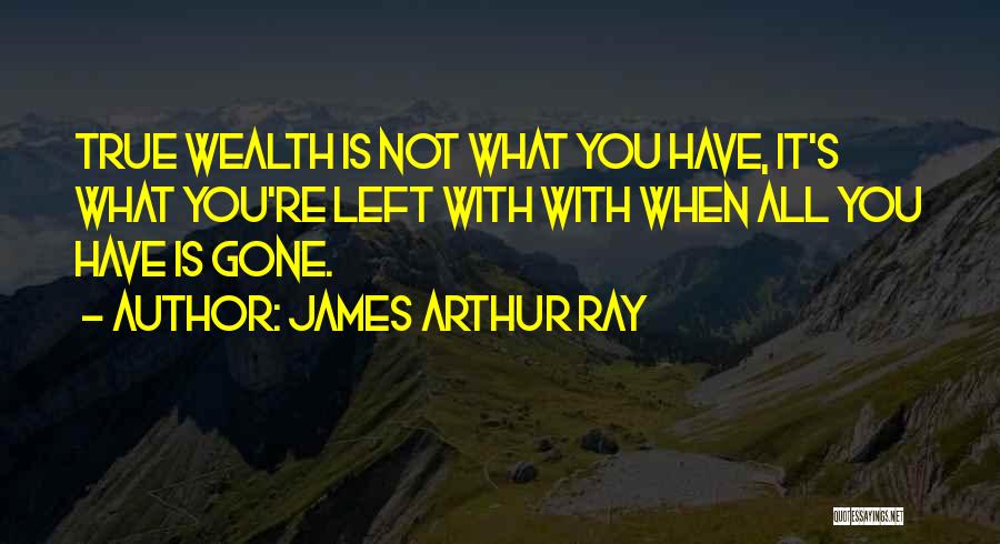 James Arthur Ray Quotes 1701163