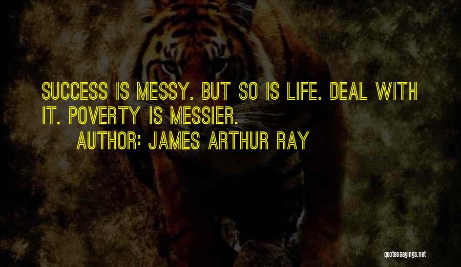 James Arthur Ray Quotes 1779291