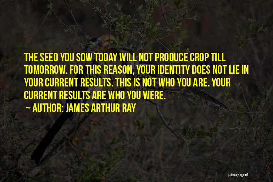 James Arthur Ray Quotes 2083943