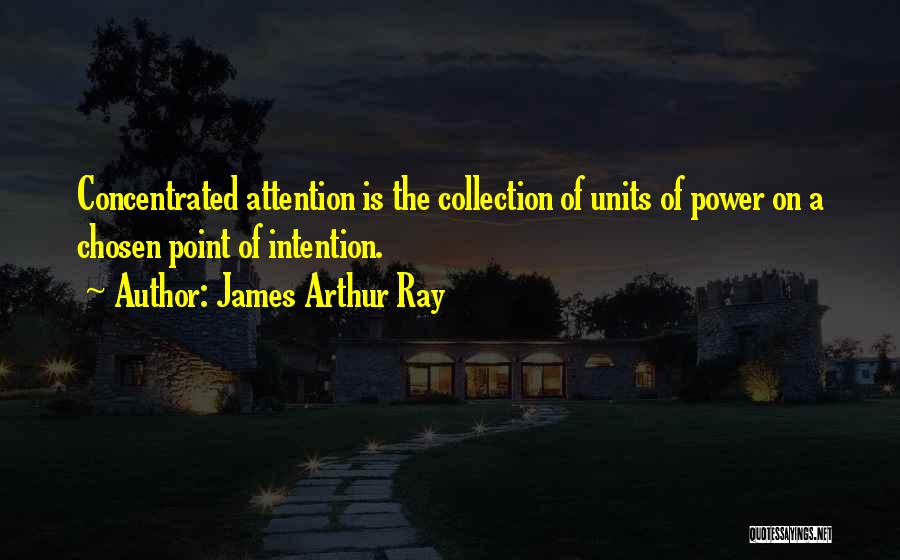 James Arthur Ray Quotes 2239783