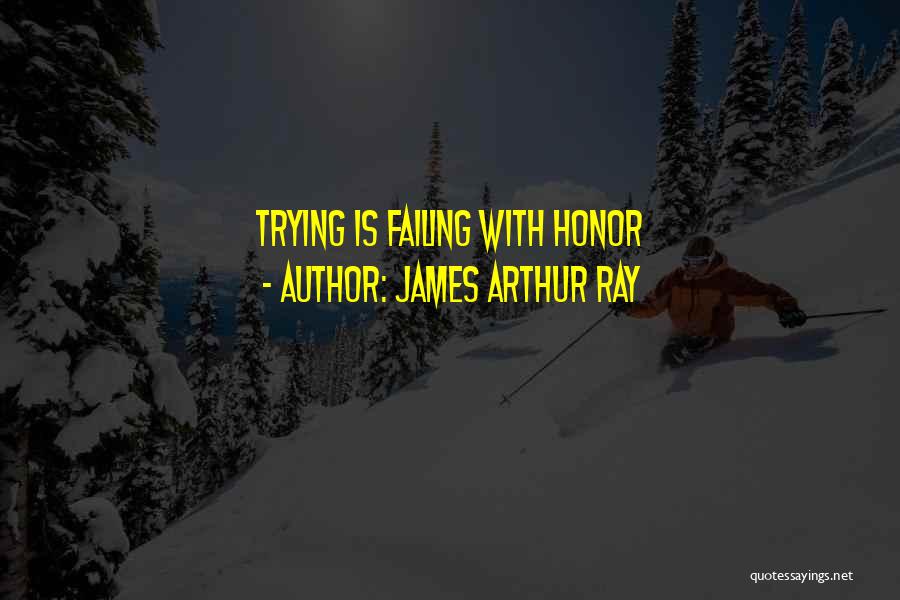 James Arthur Ray Quotes 249055