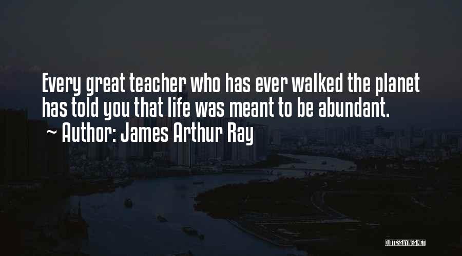 James Arthur Ray Quotes 269148