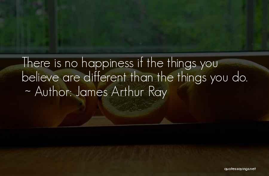 James Arthur Ray Quotes 523158