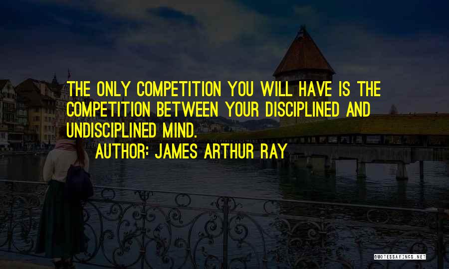 James Arthur Ray Quotes 600885