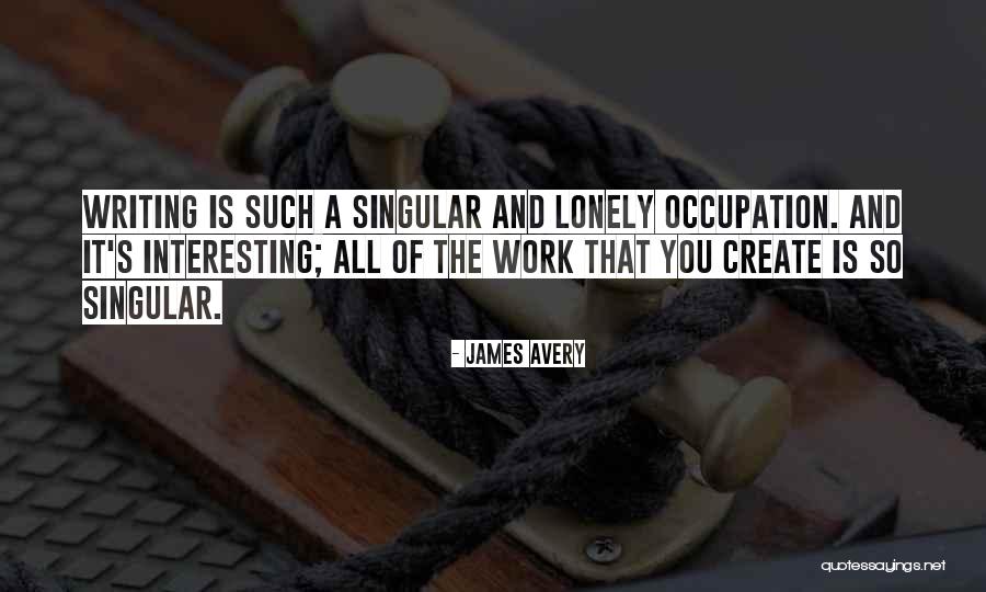 James Avery Quotes 1917589 James Avery Quotes 1917589